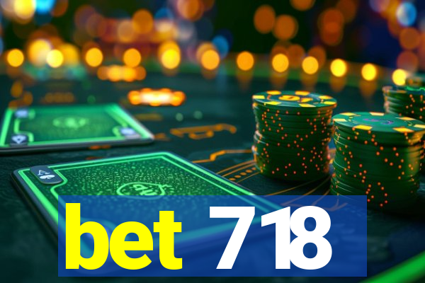 bet 718